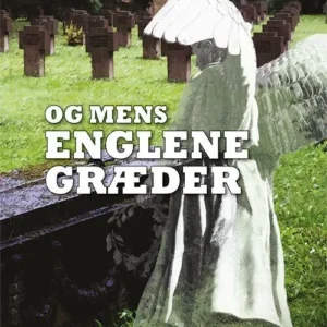 Og mens englene græder