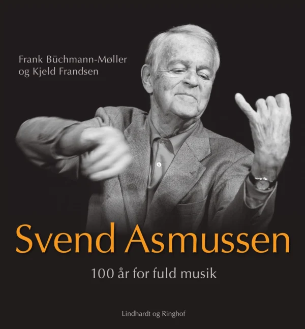 Svend Asmussen. 100 år for fuld musik
