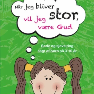 Når jeg bliver stor, vil jeg være Gud