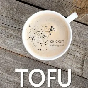 TOFU  -  et stykke af livet