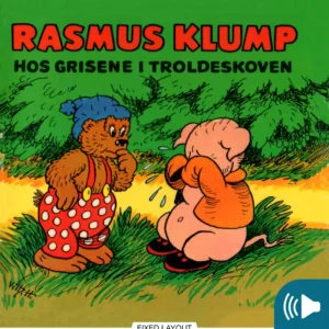 Rasmus Klump hos grisene i troldeskoven