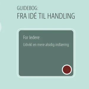 For ledere: Udvikl en mere alsidig indlæring