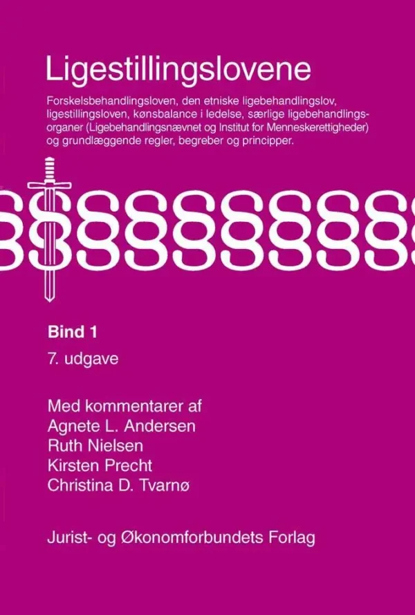 Ligestillingslovene Forskelsbehandlingsloven, den etniske ligebehandlingslov, ligestillingsloven, kønsbalance i ledelse, særlige ligebehandlingsorganer og generelle spørgsmål