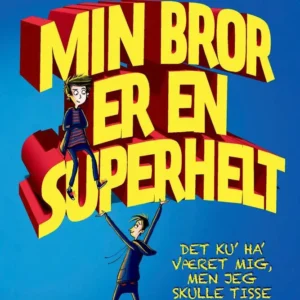 Min bror er en superhelt