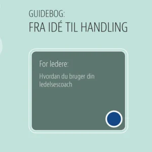 For ledere: Hvordan du bruger din ledelsescoach