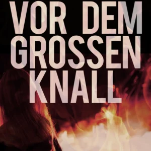 Vor dem groÃen Knall