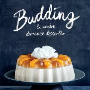 Budding & andre dirrende desserter