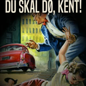 Du skal dø, Kent!