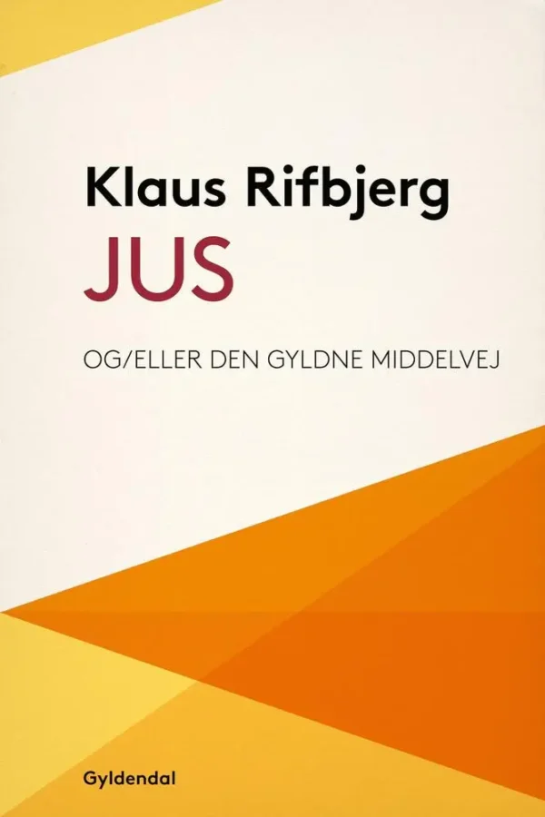 Jus og/eller Den gyldne middelvej