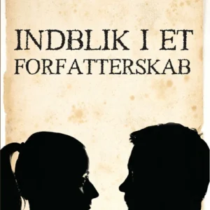 Indblik i et forfatterskab