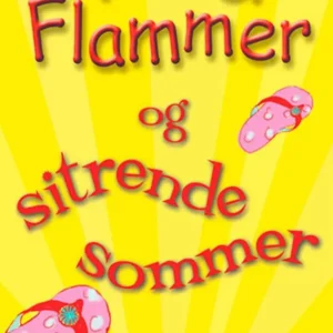 Fyre & flammer og sitrende sommer