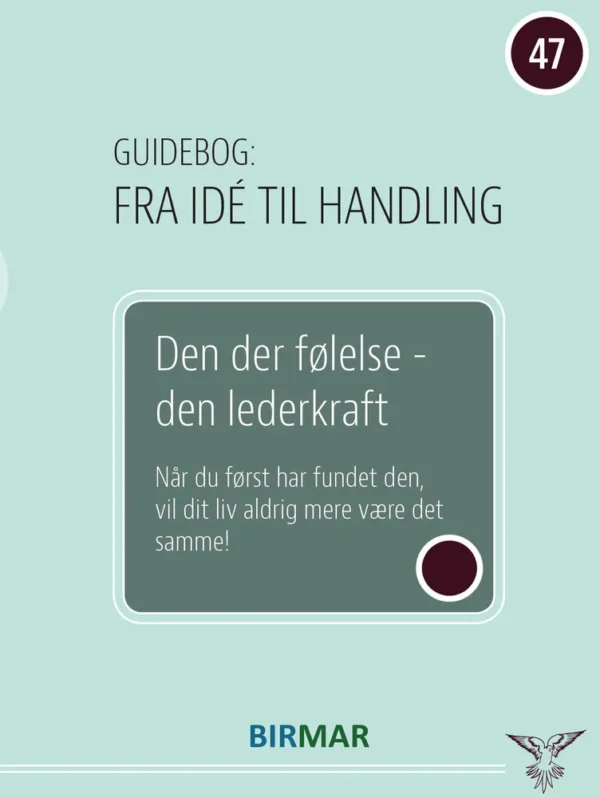 Den der følelse  -  den lederkraft