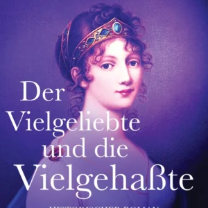Der Vielgeliebte und die Vielgehasste