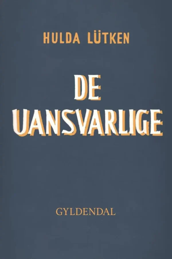 De uansvarlige