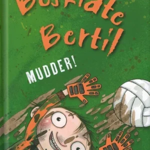 Beskidte Bertil (4) Mudder!
