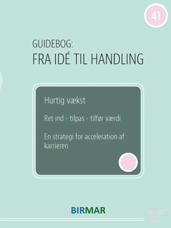 Hurtig vækst, Ret ind  -  tilpas  -  tilfør værdi