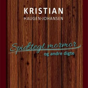 Spidstegt mormor og andre digte