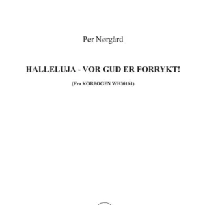Halleluja - vor Gud er forrykt!