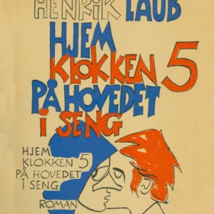Hjem klokken fem på hovedet i seng