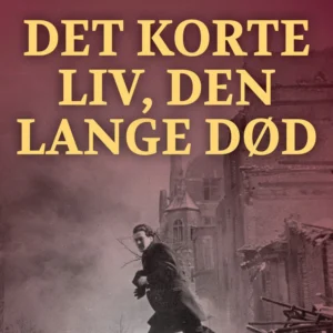 Det korte liv, den lange død
