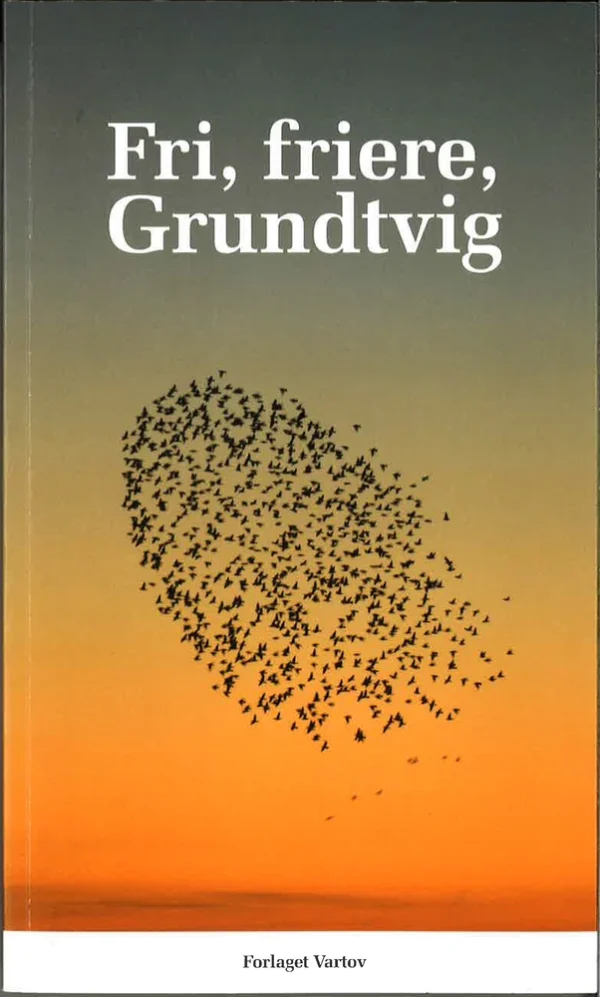 Fri, friere, Grundtvig