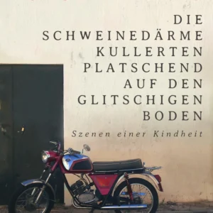Die Schweinedärme Kullerten platschend auf den glitschigen Boden