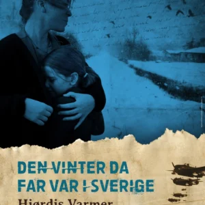 Den vinter da far var i Sverige (2. del af serie)