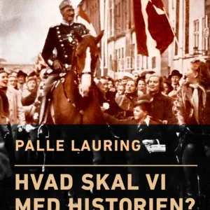 Hvad skal vi med historien?