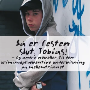 Så er festen slut, Tobias!