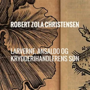 Larverne, Ansaldo og krydderihandlerens søn