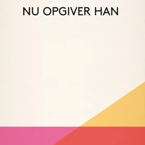 Nu opgiver han