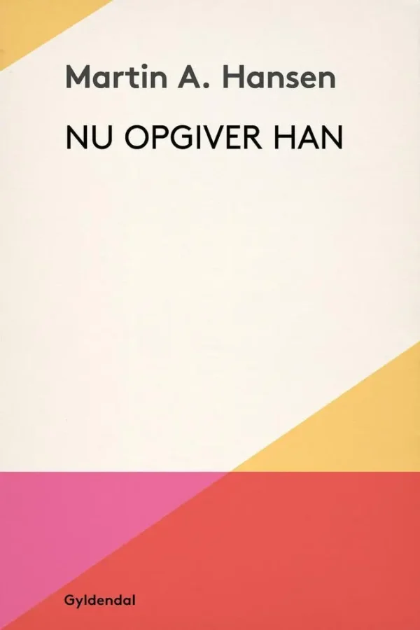 Nu opgiver han
