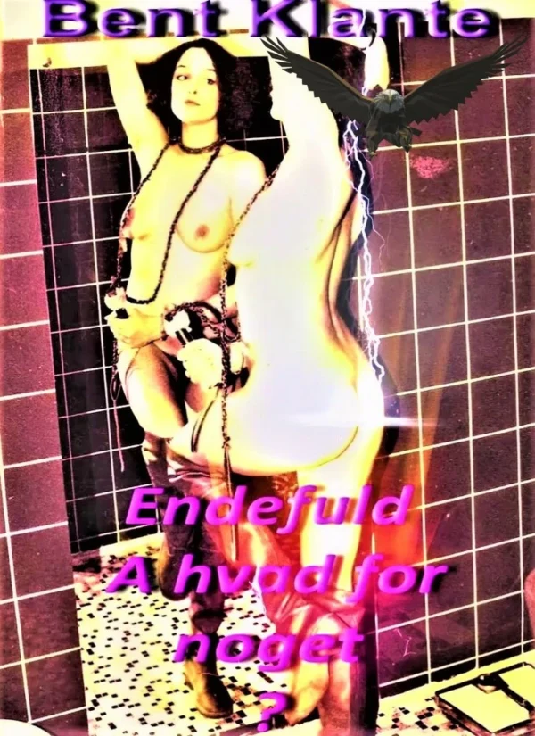 Endefuld  -  A hvaâ for noget?