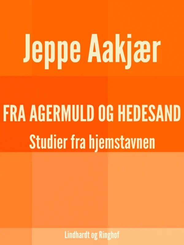 Fra agermuld og hedesand