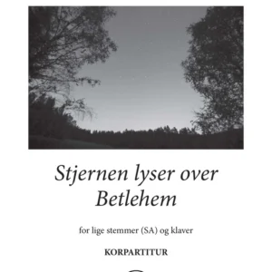 Stjernen lyser over Betlehem (SA) - Korpartitur