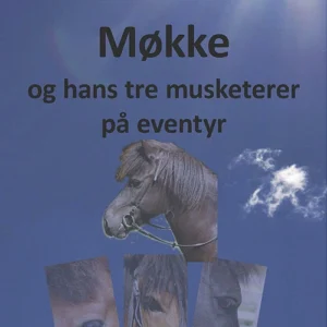 Møkke og hans tre musketerer på eventyr