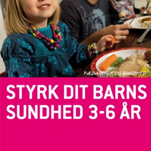 Styrk dit barns sundhed 3-6 år