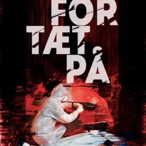 For tæt på