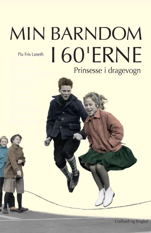 Min barndom i 60&apos;erne Prinsesse i dragevogn