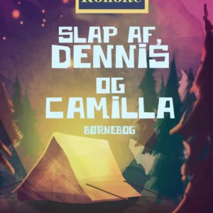 Slap af, Dennis og Camilla