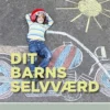 Dit barns selvværd