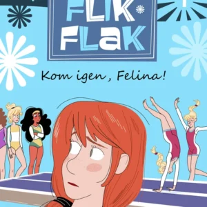 Kom igen, Felina
