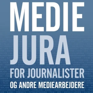 Mediejura for journalister - og andre mediearbejdere