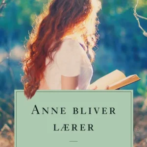 Anne bliver lærer. Anne fra Grønnebakken 2