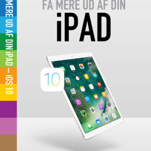 Få mere ud af din iPad - iOS 10