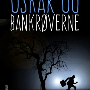 Oskar og bankrøverne