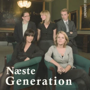 Næste generation - et portræt af Ida Auken, Sophie Løhde, Simon Emil Ammitzbøll, Johanne Schmidt-Nielsen og Morten Messerschmidt