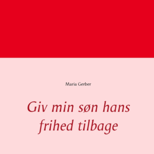 Giv min søn hans frihed tilbage