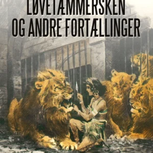 Løvetæmmersken og andre fortællinger