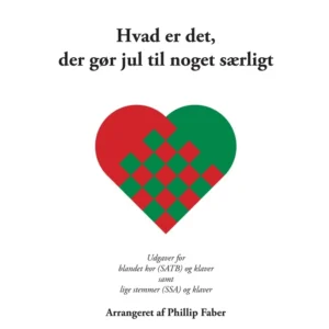 Hvad er det, der gør jul til noget særligt? (SATB og SSA)